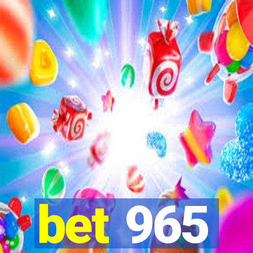 bet 965